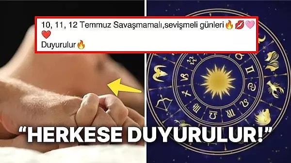 @astrologatiye kullanıcı adına sahip bir astrolog, 10-11-12 Temmuz tarihleri için 'Savaşmayın, sevişin' çağrısında bulundu! Görenlerin ise kafasında birden fazla soru işareti oluştu.