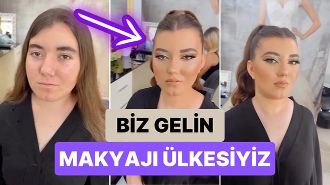 Biz Gelin Makyajı Ülkesiyiz: Sosyal Medyada Yine Bir Gelinin Makyajdan Sonraki İnanılmaz Değişimi Viral Oldu