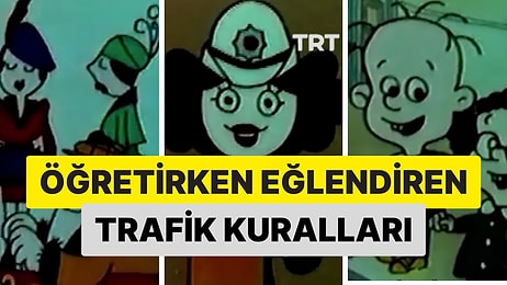 Birçoğumuza Trafik Kurallarını Öğreten Çizgi Filmi Hatırlayabilecek misiniz?