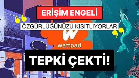 Kitapseverler Üzgün: Wattpad'in Türkiye'de Erişime Engellenmesi Sosyal Medyada İnfiale Sebep Oldu