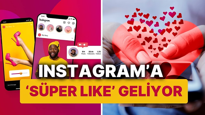 Instagram'dan Çok Konuşulacak 'Süper Like' Özelliği! Günde Sadece Bir Hikayeye Atılacak!