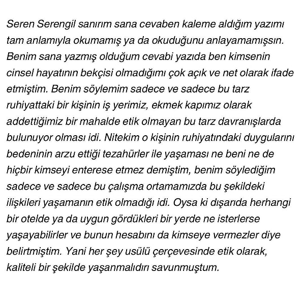 Ersoy sözlerine, kimsenin özel hayatına karışmadığını ve kimsenin özel hayatının kendisini enterese etmeyeceğini vurgulayarak başladı, Tolgahan Karataş'ın davranışlarını çalışma ortamında etik bulmadığı için tepki gösterdiğini dile getirdi.