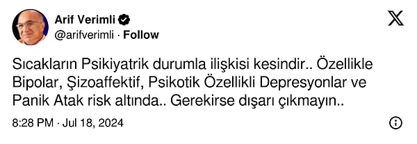 Arif Verimli'nin yüksek sıcaklar hakkındaki uyarısı gündem oldu. Verimli'nin sıcaklar için 'depresyona' ve 'panik atağa' sebep olduğunu söylemesine birbirinden farklı yorumlar geldi.