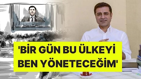 Selahattin Demirtaş'tan Dikkat Çeken Açıklama: "İddialıyım, Bu Ülkeyi Halkın Desteğiyle Ben Yöneteceğim"