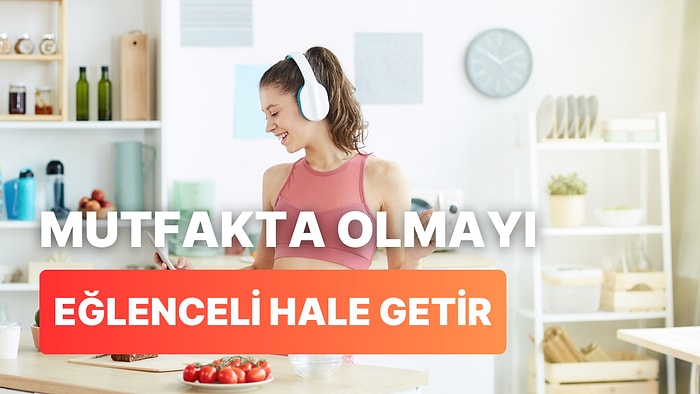 Yemek Yaparken Bir Yandan Keyifle Dans Etmeni Sağlayacak 15 Şarkı