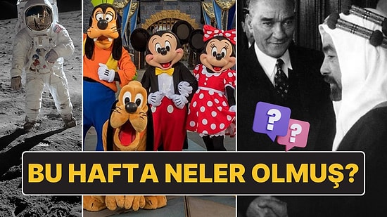 Ay'a İlk Adım, Disneyland Kuruluşu! 15-21 Temmuz Haftası Yaşanan Önemli Olaylar