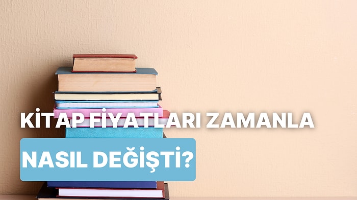 Geçtiğimiz 5 Yılda Kitap Fiyatları Nasıl Değişti? İşte Aynı Kitapların 5 Yıl Önceki ve Günümüzdeki Değerleri