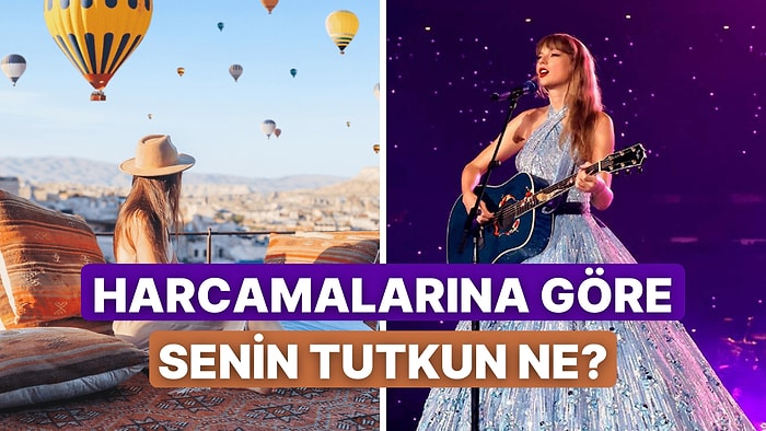 Para Harcayacağın Şeylere Göre Ruhun Neye Tutkulu?