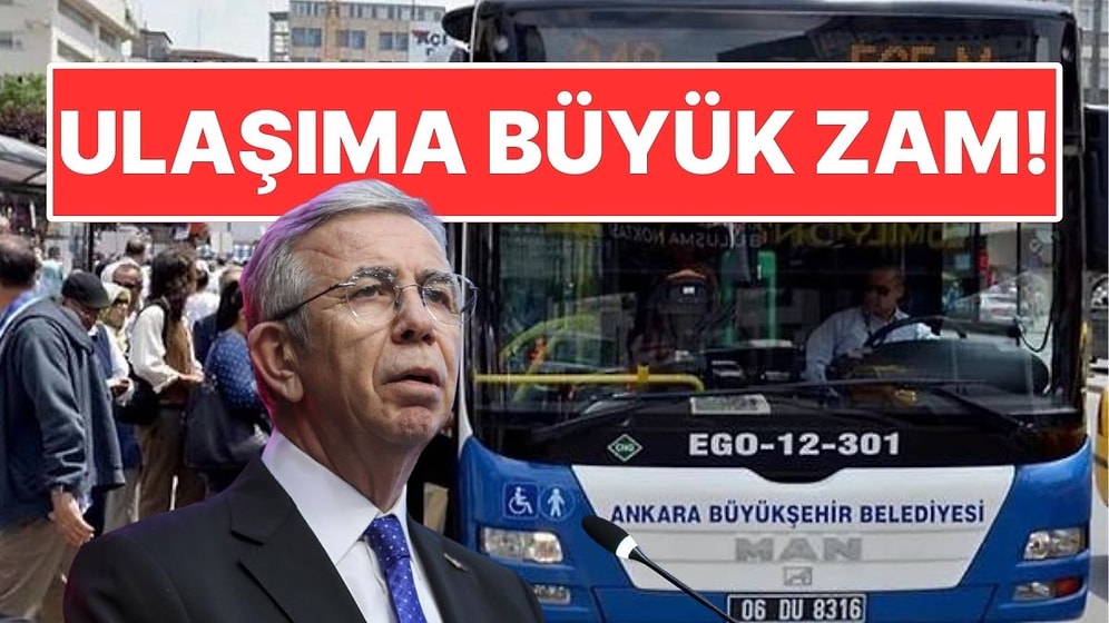 Ankara'da Toplu Taşımaya Yüzde 40 Zam Yapıldı!