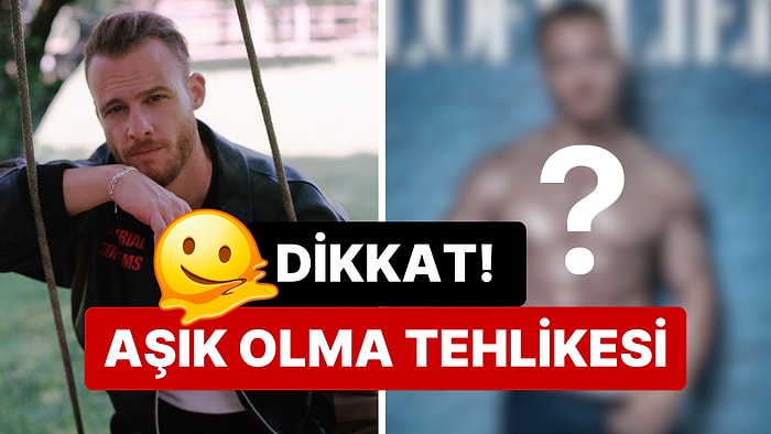 Hazırlıksız Yakalandık: Kerem Bürsin'in Kaslı Pozları "Can Yaman Nerelerdesin?" Dedirtti