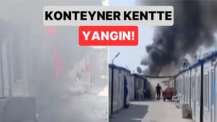 10 Konteyner Zarar Gördü: Hatay'da Bir Konteyner Kentte Yangın Çıktı