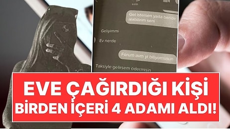 Arkadaşlık Sitesi Üzerinden Tuzağa Düşürdüler: Eve Çağırdığı Kişi Birden İçeriye 4 Adamı Aldı!