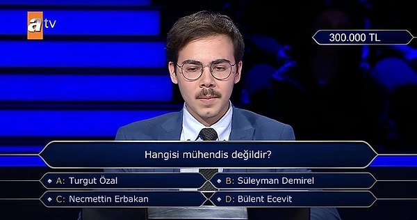 11. Dün akşam yayınlanan Kim Milyoner Olmak İster programının yeni bölümünde yarışmacı 300 bin tl değerindeki soruyu açtırdı. Yarışmacıya sorulan mühendis sorusu, sosyal medyada gündem oldu.