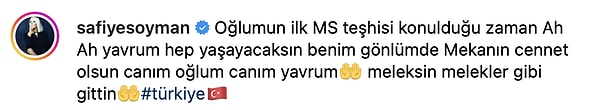 Soyman paylaşımına "Oğlumun ilk MS teşhisi konulduğu zaman Ah Ah yavrum hep yaşayacaksın benim gönlümde Mekanın cennet olsun canım oğlum canım yavrum🤲 meleksin melekler gibi gittin🤲" notunu düşerken 👇🏻