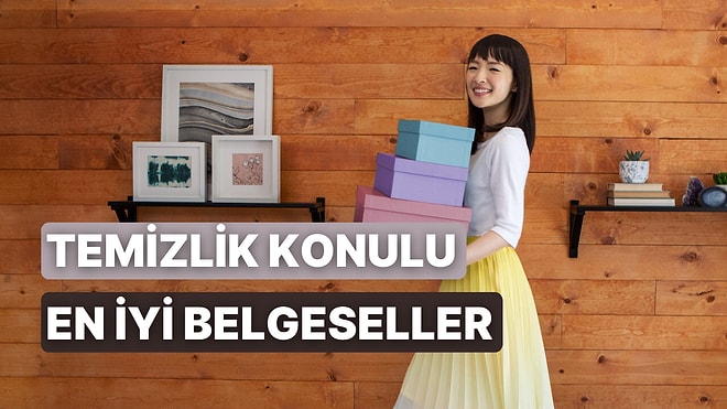 Temizlik Aşıkları Buraya: Temizlik Hakkında Yapılmış 10 Belgesel