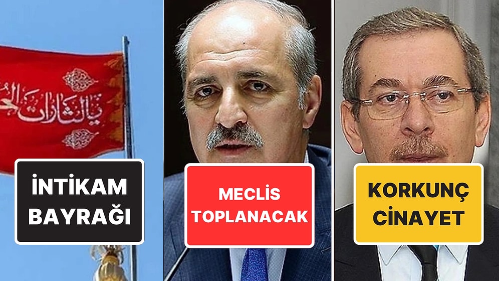 31 Temmuz Çarşamba Akşamı Kaçırdığın Haberler