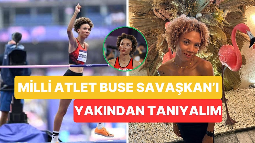 Paris 2024 Olimpiyatları'nda Adını Finale Yazdıran Milli Atlet Buse Savaşkan'ı Yakından Tanıyalım!