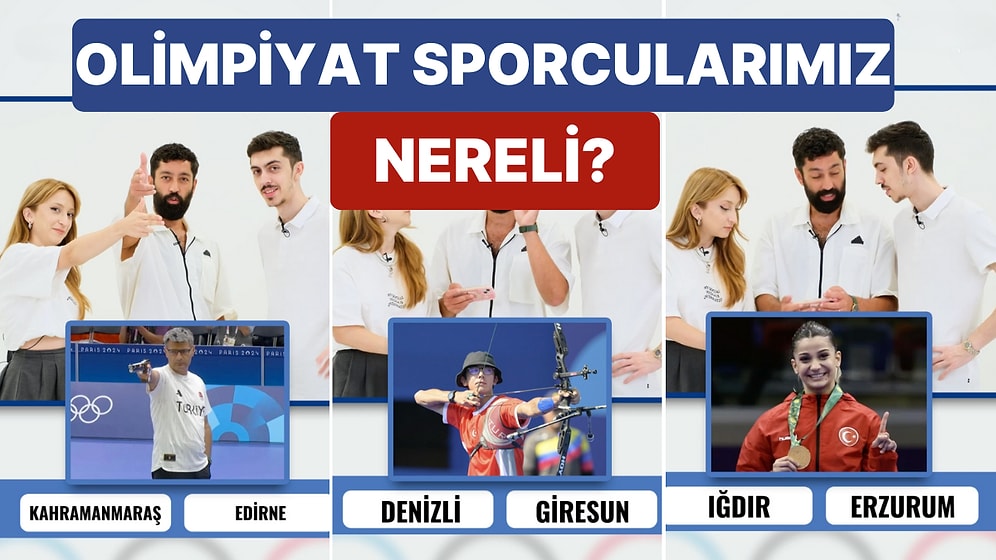 Yusuf Dikeç Mete Gazoz Nereli? Milli Olimpiyat Sporcularımızın Memleketlerini Tahmin Edebilir misiniz?