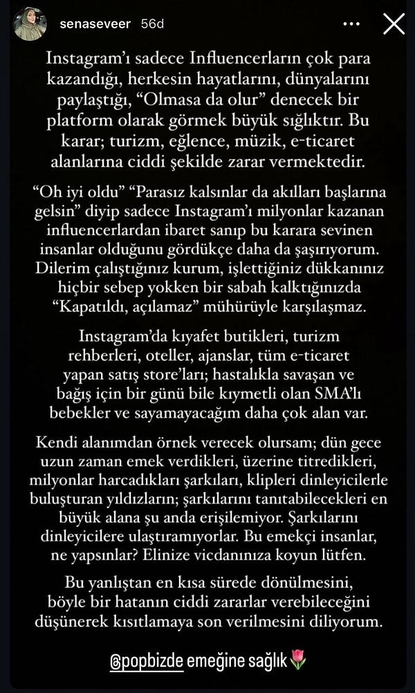 Geçtiğimiz günlerde influencer Sena Sever, kendi Instagram hesabında Instagram'ın erişime engellenmesine bu şekilde tepki gösterdi. Bu karardan acilen dönülmesi gerektiğinin altını çizen influencer'a ise birbirinden farklı tepkiler geldi.