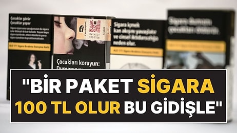 Sigaraya 5 Lira Daha Zam: "Bir Paket 100 TL Olur Bu Gidişle"