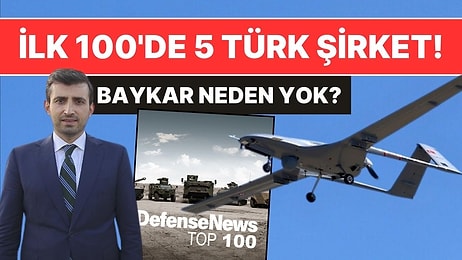 Savunma Sanayisinde İlk 100'e Giren Türk Şirketi Sayısı 5'e Çıktı: Baykar Listede Yer Almadı!