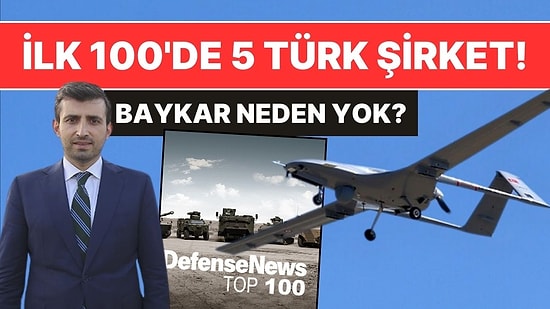Savunma Sanayisinde İlk 100'e Giren Türk Şirketi Sayısı 5'e Çıktı: Baykar Listede Yer Almadı!