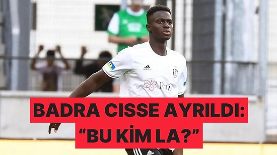 Beşiktaş, Badra Cisse ile Yolları Ayırdı, Yorumlar Behzat Amir'i Aratmadı: Bu Kim La?