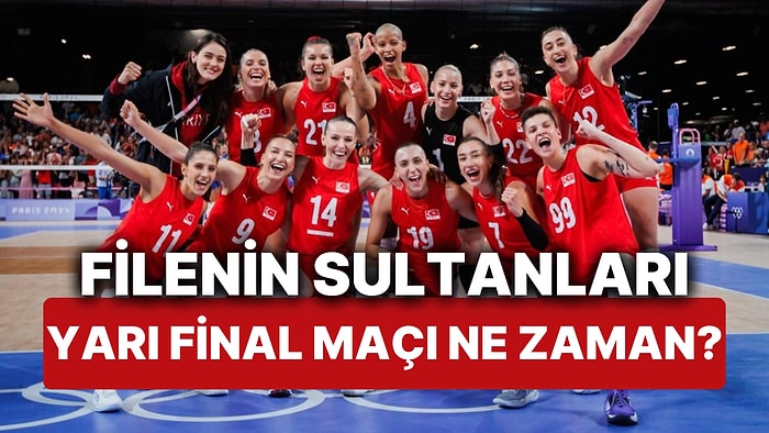 Filenin Sultanları Yarı Final Maçı Ne Zaman, Saat Kaçta? Türkiye Voleybol Takımının Yarı Finalde Rakibi Kim?