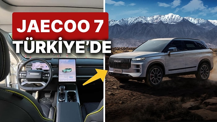 Chery'nin Off-Road SUV Markası Jaecoo'nun İlk Modeli J7 Türkiye'de Satışa Sunuldu! İşte Jaecoo 7 Fiyat Listesi