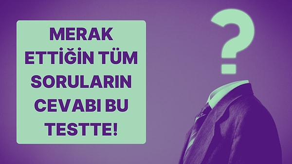 5. Aklınızı Kurcalayan Tüm Sorularınızın Cevabı Burada! Sorunuzu Sorun, Cevabınızı Alın