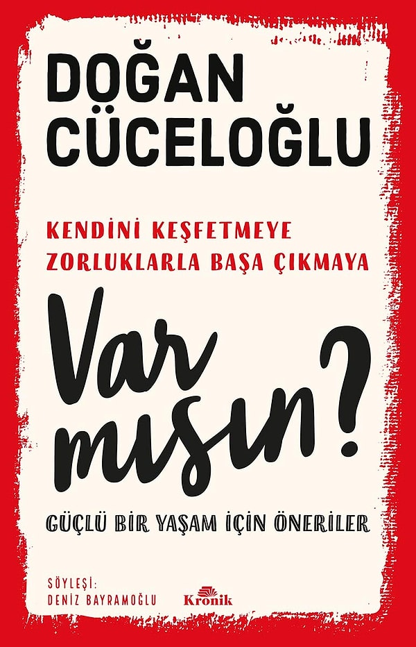 3. Var mısın? Güçlü Bir Yaşam İçin Öneriler - Doğan Cüceloğlu