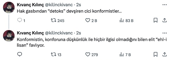 Kılınç X hesabından yaptığı paylaşımında "Hak gasbından “detoks” devşiren cici konformistler…" ifadeleriyle gündem oldu.