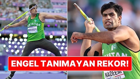 Engel Tanımayan Rekor: Pakistanlı Arshad Nadeem Cirit Atma Finalinde Olimpiyat Rekoru Kırdı!