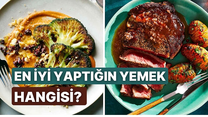 Sen Hangi Yemeği Çok İyi Yapıyorsun?