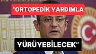 Grup Başkanvekili Açıkladı: CHP Genel Başkanı Özgür Özel'in Ayağı Kırıldı