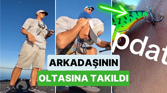 Eğlenmek İsterken Soluğu Hastanede Aldılar: Balık Tutmaya Giden Bir Adam Arkadaşının Oltasına Takıldı