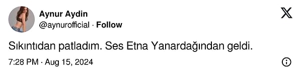 "Sıkıntıdan patladım. Ses Etna Yanardağından geldi." diyen Aydın'ın yorumu sosyal medya kullanıcılarının diline fena düştü!