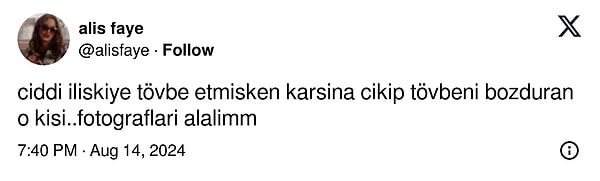 Bir kullanıcı da, ''Ciddi ilişkiye tövbe ettiysen karşına çıkıp tövbeni bozan o kişi… fotoğrafları alalım'' şeklinde bir tweet attı.