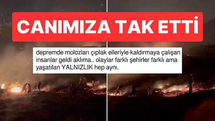 Canımıza Tak Etti: İzmir Yangınında da Halkımız Kendi Yaralarını Kendi Sardı!