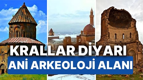 İpek Yolu Üzerindeki Krallar Diyarı Ani Arkeoloji Alanı! Peki Kars Ani Arkeoloji Alanı'na Nasıl Gidilir?