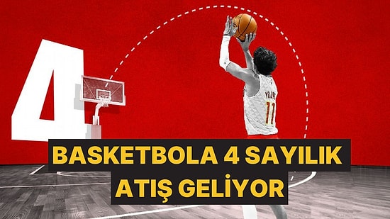 Basketbolda "Dörtlük" Kuralı İçin Denemeler Başladı