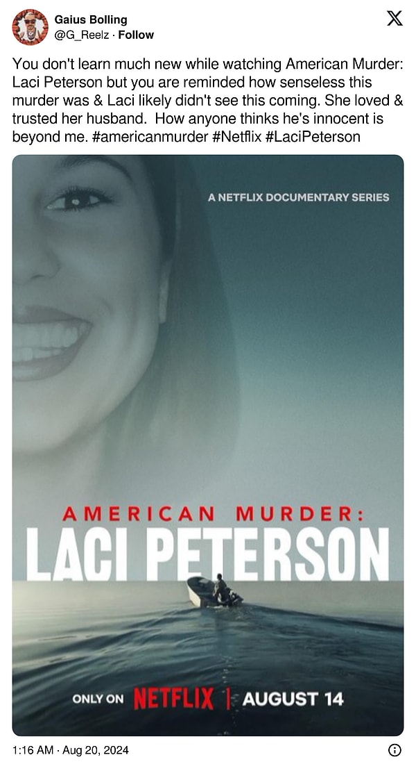 6. "American Murder: Laci Peterson'ı izlerken pek fazla yeni şey öğrenmiyorsunuz ama bu cinayetin ne kadar anlamsız olduğunu ve Laci'nin muhtemelen bunu tahmin edemediğini hatırlıyorsunuz. Kocasını seviyordu ve ona güveniyordu. Herhangi birinin onun masum olduğunu düşünmesi benim aklımı karıştırıyor."