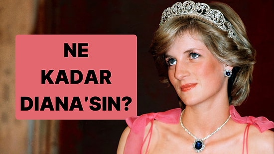 Ne Kadar Diana'sın?