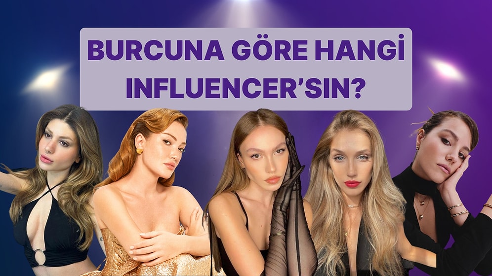 Burcuna Göre Sen Hangi Influencer'sın?