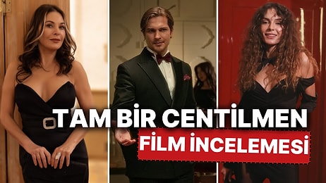 Tam Bir Centilmen Filminin Konusu Nedir? Çağatay Ulusoy'un Yeni Filmi Tam Bir Centilmen Ne Zaman Yayınlanacak?