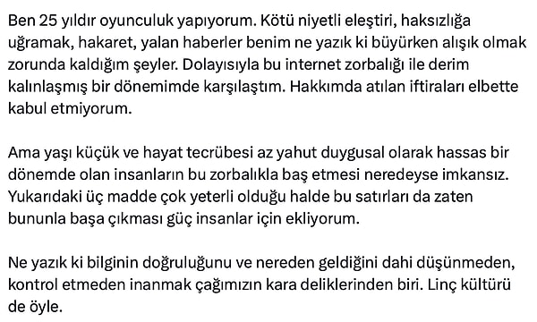 Ardından hakkında atılan iftiraları kabul etmediğini, internet zorbalığına alışık olduğunu dile getirdi.