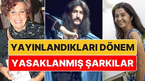 Arkadaşım Eşek, Ormancı, Arkadaş, Güneye Giderken: Yayınlandıkları Dönem Yasaklanmış Şarkılar