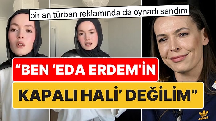 TikTok Kullanıcısı İsyan Etti: "Benim Adım 'Eda Erdem'in Kapalı Hali' Değil"