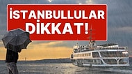İstanbul İçin Uyarılar Devam Ediyor: Meteoroloji'den Sonra AKOM'dan da Uyarı Geldi