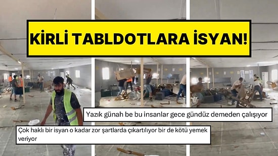 Fikirtepe’de İnşaat İşçileri Kirli Servis Edilen Yemeklere Tepkilerini Yemekhaneyi Dağıtarak Gösterdi